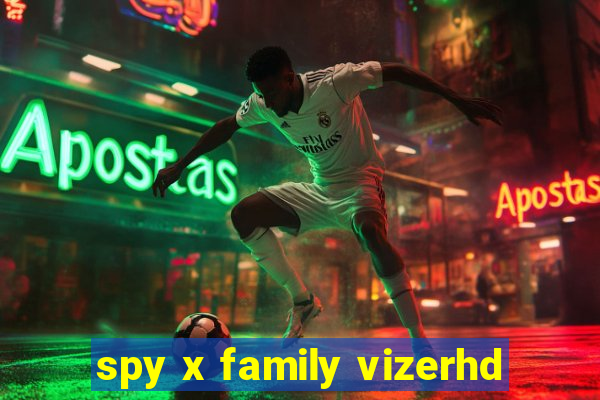 spy x family vizerhd